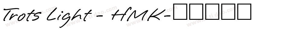 Trots Light - HMK字体转换